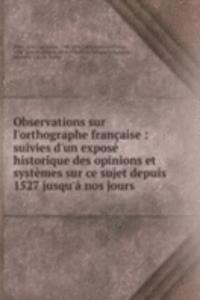 Observations sur l'orthographe francaise