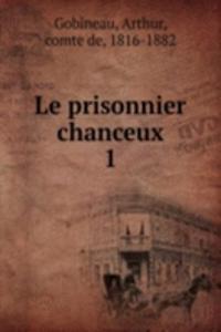Le prisonnier chanceux