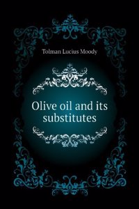 Olive Oil and its Substitutes.