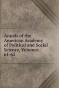 Annals of the American Academy of Political and Social Science, Volumes 61-62