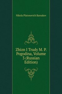 ZHIZN I TRUDY M. P. POGODINA VOLUME 3 R