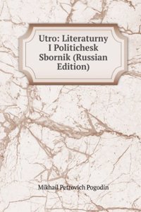 UTRO LITERATURNY I POLITICHESK SBORNIK