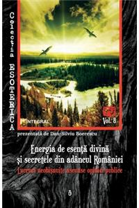 Energia de esență divină și secretele din adâncul României