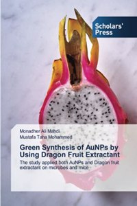 Green Synthesis of AuNPs by Using Dragon Fruit Extractant