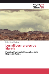 Los aljibes rurales de Murcia