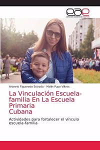 Vinculación Escuela-familia En La Escuela Primaria Cubana