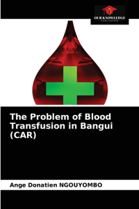 Problem of Blood Transfusion in Bangui (CAR)