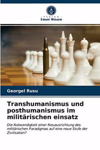 Transhumanismus und posthumanismus im militärischen einsatz