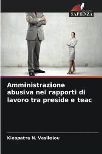 Amministrazione abusiva nei rapporti di lavoro tra preside e teac