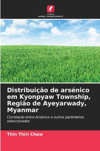Distribuição de arsénico em Kyonpyaw Township, Região de Ayeyarwady, Myanmar