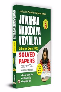 JNV Jawahar Navodaya Vidyalaya Class-6 Solved Papers (2003-2024) Exam 2025 (English Edition)