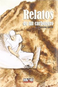 Relatos de un carbonero/ Tales of a Coalman