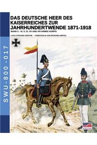 Das Deutsche Heer des Kaiserreiches zur Jahrhundertwende 1871-1918 - Band 2