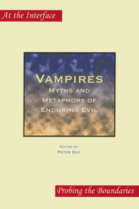 Vampires Myths and Metaphors of Enduring Evil
