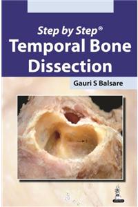 Step by Step Temporal Bone Dissection