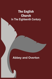 English Church In The Eighteenth Century
