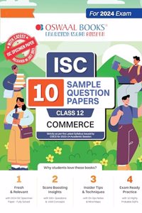 Oswaal ISC 10 Sample Question Papers Class 12 Commerce For Board Exams 2024 (Based On The Latest CISCE/ISC Specimen Paper)