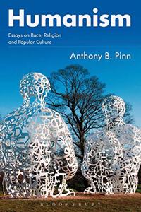 Humanism: Essays on Race, Religion and Popular Culture