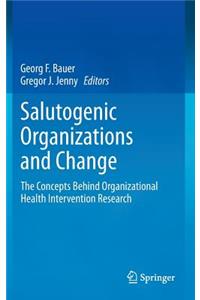 Salutogenic Organizations and Change