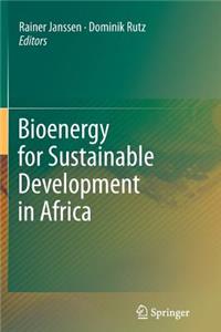 Bioenergy for Sustainable Development in Africa