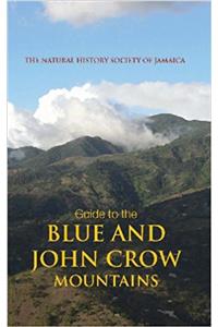 Guide to the Blue and John Crow Mountains