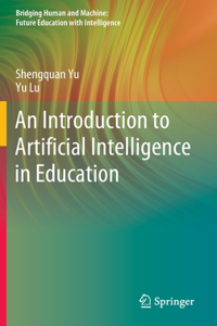 Introduction to Artificial Intelligence in Education