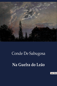 Na Guelra do Leão