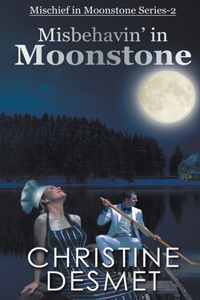 Misbehavin' in Moonstone