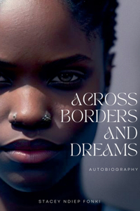 Across Borders and Dreams