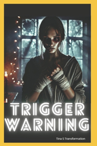 Trigger Warning