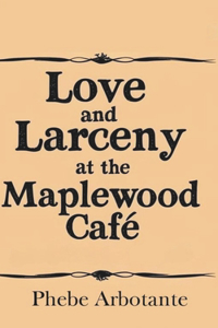 Love and Larceny at the Maplewood Café