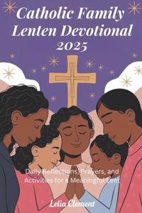 Catholic Family Lenten Devotional 2025