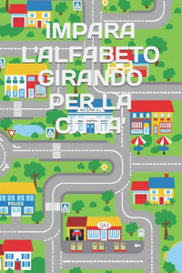 Impara l'Alfabeto Girando Per La Citta'