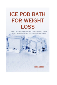 Ice Pod Bath For Weight Loss