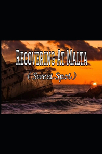 Recovering At Malta