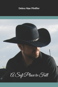 A Soft Place To Fall