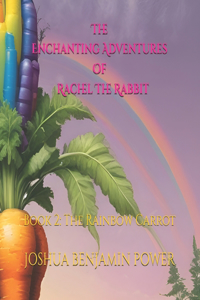 The Enchanting Adventures of Rachel the Rabbit