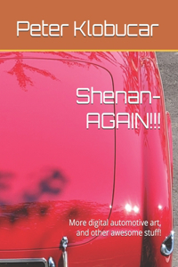Shenan-AGAIN!!!