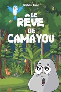 Le rêve de Camayou