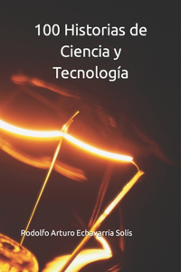 100 Historias de Ciencia y Tecnología