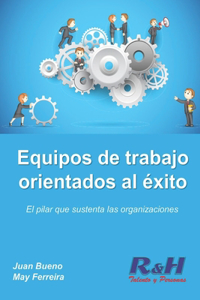 Equipos de trabajo orientados al éxito