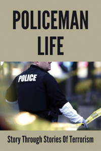 Policeman Life