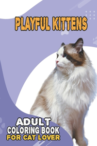 Playful Kittens Adult Coloring Book For Cat Lover