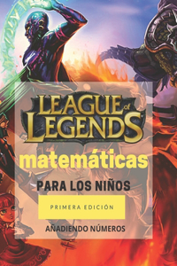 League of Legends Matemáticas Para los Niños - AÑADIENDO NÚMEROS
