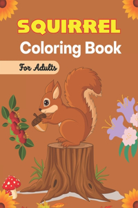 SQUIRREL Coloring Book For Adults