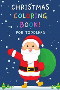 Christmas Coloring Book! for Toddlers