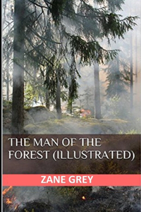 The Man of the Forest Illustrated