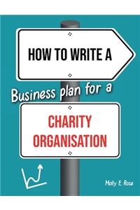 How To Write A Business Plan For A Charity Organisation