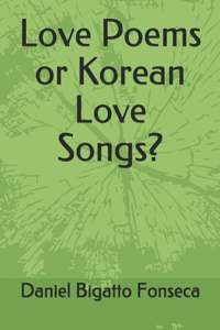 Love Poems or Korean Love Songs?