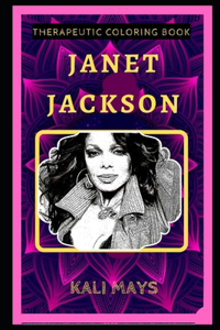 Janet Jackson Therapeutic Coloring Book: Fun, Easy, and Relaxing Coloring Pages for Everyone